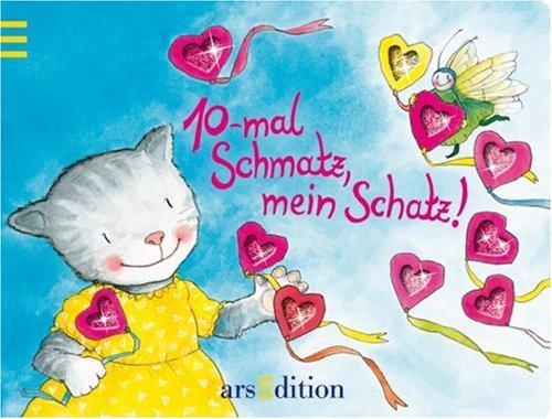 10-mal Schmatz, mein Schatz!