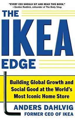 The Ikea Edge: Building Global Growth and Social Good at the World's Most Iconic Home Store