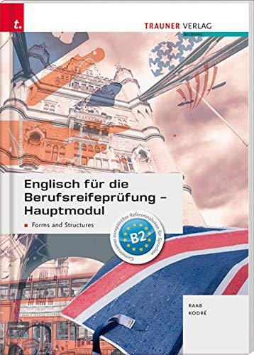 Englisch für die Berufsreifeprüfung - Hauptmodul Forms and Structures + E-Book