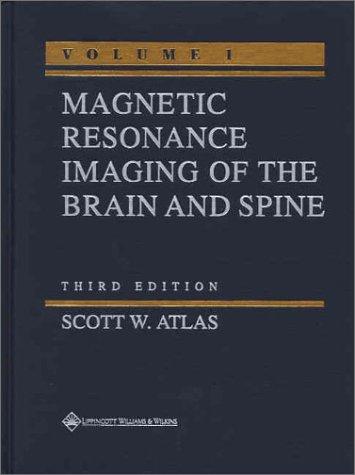 Magnetic Resonance Imaging of the Brain and Spine