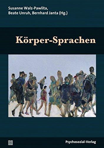 Körper-Sprachen: Eine Publikation der DGPT (Bibliothek der Psychoanalyse)