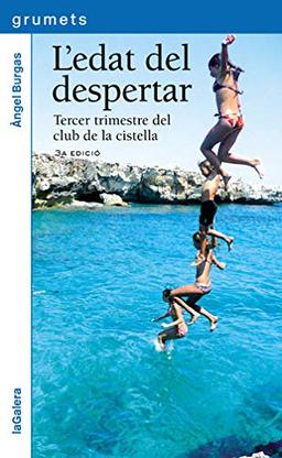 L'edat del despertar : Tercer trimestre del club de la cistella (Grumets, Band 212)