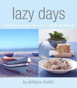 Lazy Days: Contemporary Country-Style Cooking