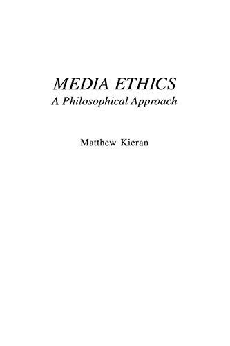 Media Ethics: A Philosophical Approach