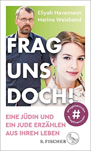 Frag uns doch!: Eine Jüdin und ein Jude erzählen aus ihrem Leben