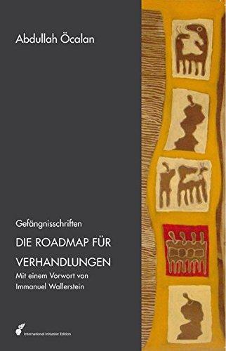 Die Roadmap für Verhandlungen: Gefängnisschriften