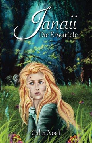 Janaii - Die Erwartete: Eine magische Reise