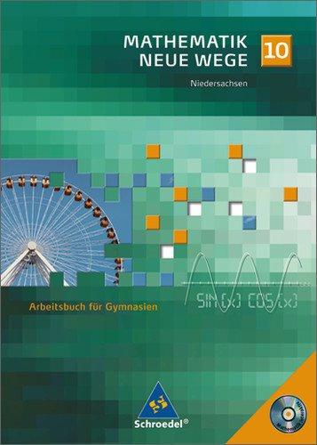 Mathematik Neue Wege - Ein Arbeitsbuch für Gymnasium - Ausgabe 2005: Mathematik Neue Wege SI - Ausgabe 2004 für Bremen, Hamburg und Niedersachsen: ... - passend zu den curricularen Vorgaben