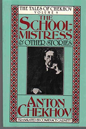 The Schoolmistress and Other Stories (Tales of Chekhov, Band 9)