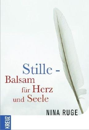 Stille - Balsam für Herz und Seele