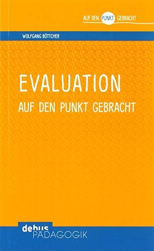 Evaluation auf den Punkt gebracht (Auf den Punkt gebracht - Debus Pädagogik)