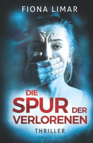 Die Spur der Verlorenen: Thriller (Brandenburg-Krimis, Band 8)