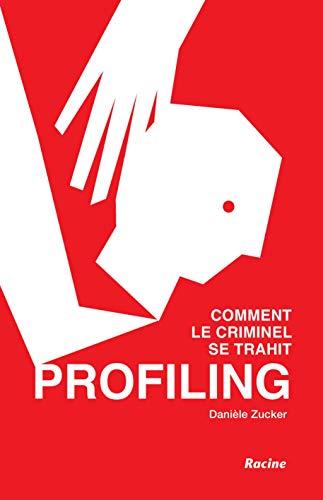 Profiling : comment le criminel se trahit