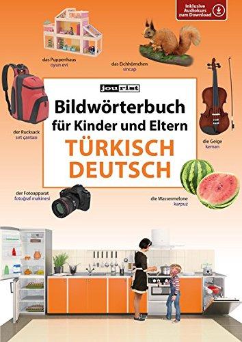 Bildwörterbuch für Kinder und Eltern Türkisch-Deutsch (Bildwörterbücher)