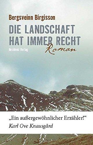 Die Landschaft hat immer recht