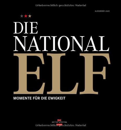 Die Nationalelf: Momente für die Ewigkeit