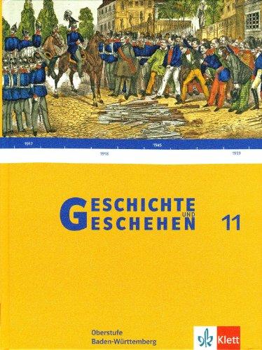 Geschichte und Geschehen. Oberstufe. Schülerbuch Klasse 11. Ausgabe Baden-Württemberg