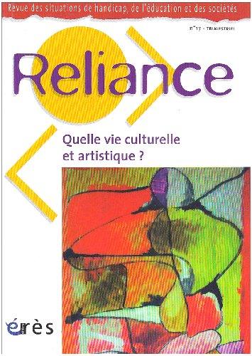 Reliance, n° 17. Quelle vie culturelle et artistique ?