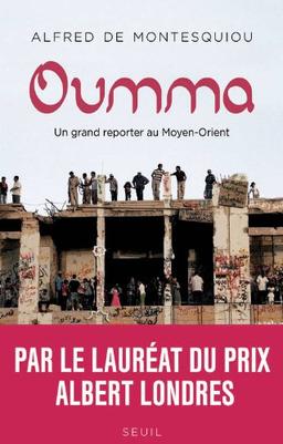 Oumma : un grand reporter au Moyen-Orient