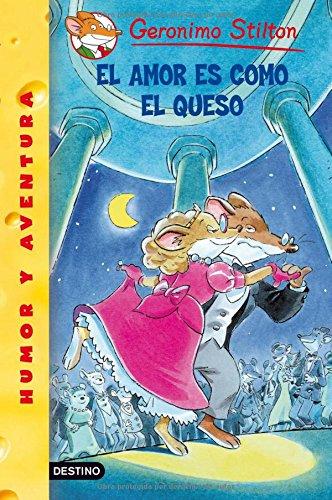 El Amor Es Como El Queso/ Love Is Like Cheese (Geronimo Stilton, Band 1)