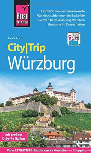 Reise Know-How CityTrip Würzburg: Reiseführer mit Stadtplan und kostenloser Web-App