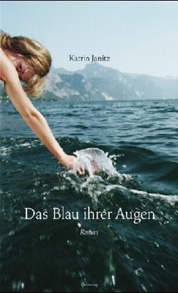 Das Blau ihrer Augen: Roman