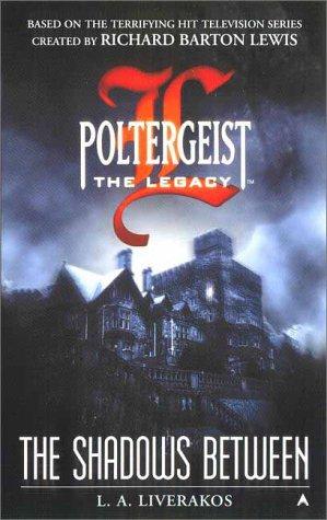 Poltergeist: The Legacy 03: The Shadows Between