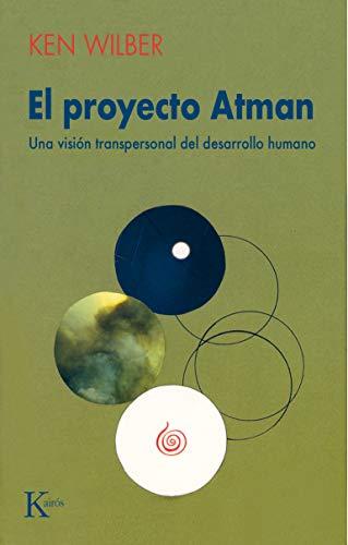 El proyecto Atman : una visión transpersonal del desarrollo humano (Psicología)