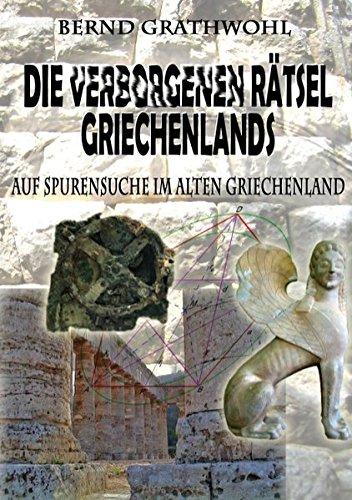 Die verborgenen Rätsel Griechenlands: Auf Spurensuche im alten Griechenland