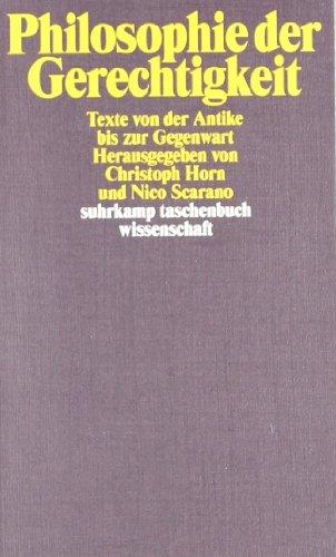 Philosophie der Gerechtigkeit: Texte von der Antike bis zur Gegenwart (suhrkamp taschenbuch wissenschaft)