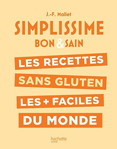 Simplissime bon & sain : les recettes sans gluten les + faciles du monde