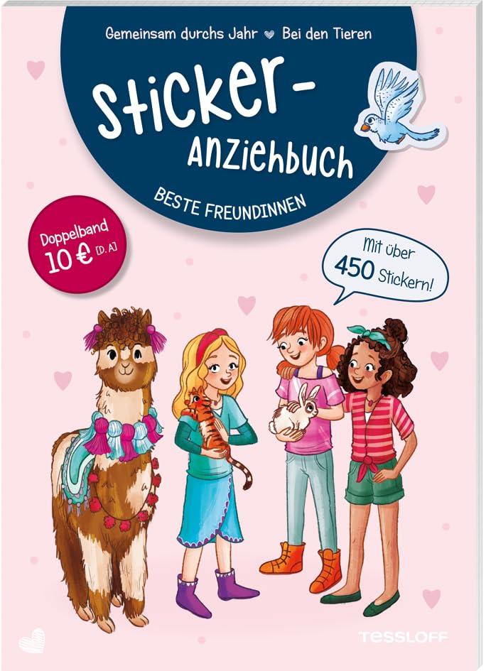 Sticker-Anziehbuch. Beste Freundinnen.Bei den Tieren / Gemeinsam durchs Jahr / Extradicker Stickerspaß zum kleinen Preis für Kinder ab 6 Jahren: Mit ... Themen in einem Band (Spielen & Beschäftigen)