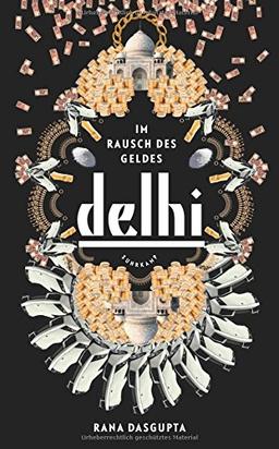 Delhi: Im Rausch des Geldes (suhrkamp taschenbuch)