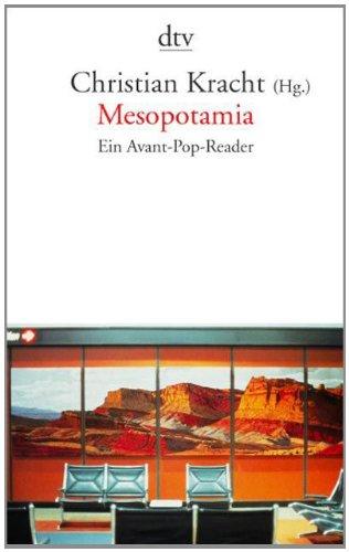 Mesopotamia. Ein Avant- Pop- Reader.