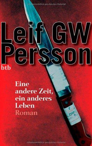 Eine andere Zeit, ein anderes Leben -: Thriller