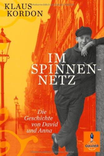 Im Spinnennetz: Die Geschichte von David und Anna. Roman (Gulliver)