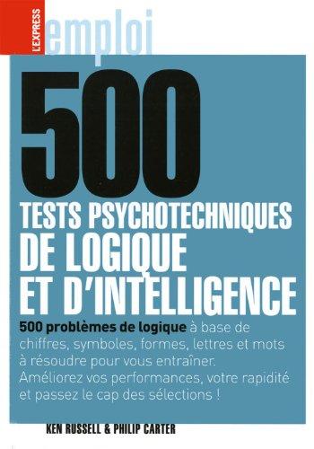 500 tests psychotechniques de logique et d'intelligence