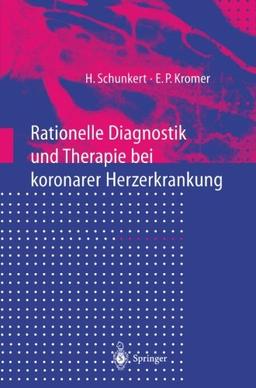 Rationelle Diagnostik und Therapie bei koronarer Herzerkrankung (German Edition)