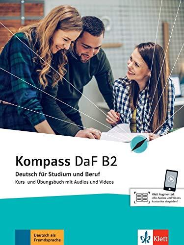 Kompass DaF B2 : Deutsch für Studium und Beruf : Kurs- und Ubungsbuch mit Audios und Videos