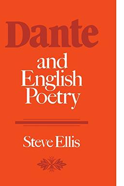 Dante and English Poetry: Shelley to T. S. Eliot