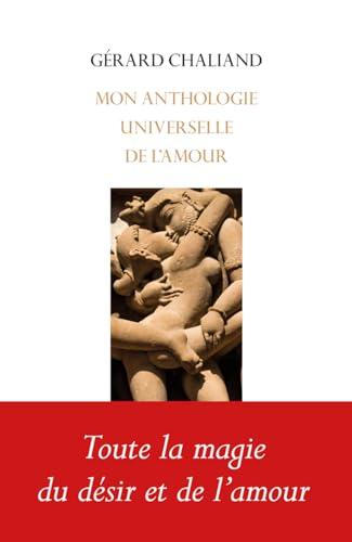 Mon anthologie universelle de l'amour