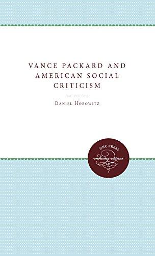 Vance Packard and American Social Criticism