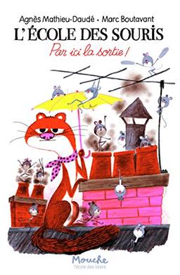 L'école des souris. Par ici la sortie !