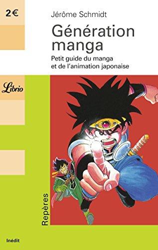 Génération manga : petit guide du manga et de l'animation japonaise