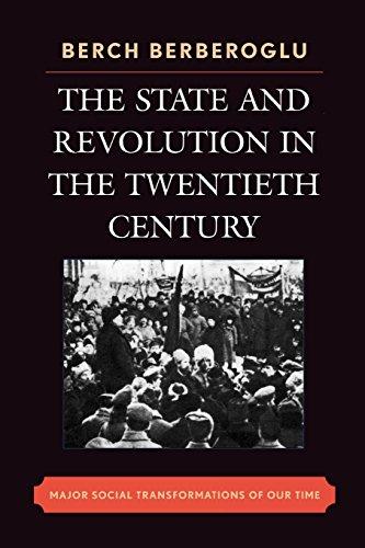 The State and Revolution in the Twentieth-Century: Major Social Transformations of Our Time