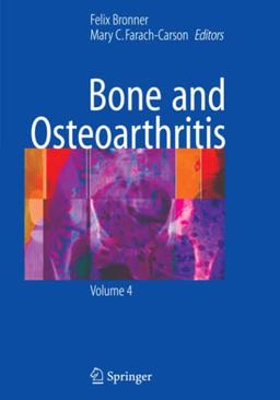 Bone and Osteoarthritis (Topics in Bone Biology, Band 4)