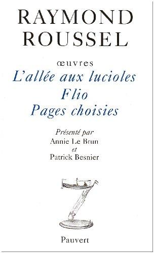 Oeuvres. Vol. 9. L'allée aux lucioles. Flio. Pages choisies