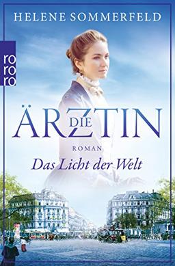 Die Ärztin: Das Licht der Welt (Ricarda Thomasius, Band 1)