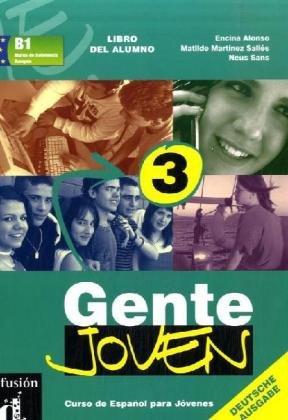 Gente Joven 3 / Schülerbuch / Libro del alumno: Curso de Espanol para Jovenes: BD 3