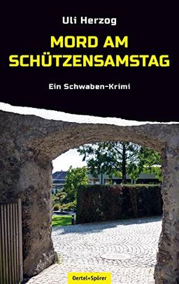 Mord am Schützensamstag: Ein Schwaben-Krimi